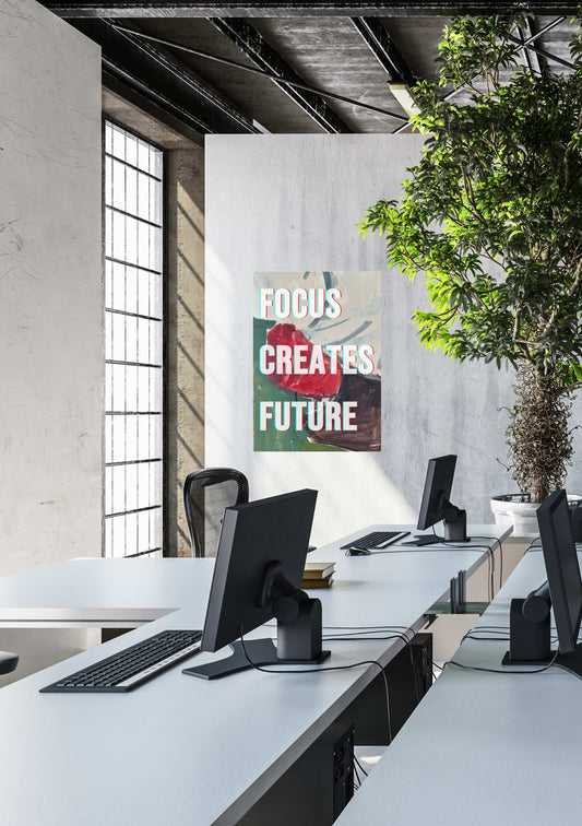 Focus creates future