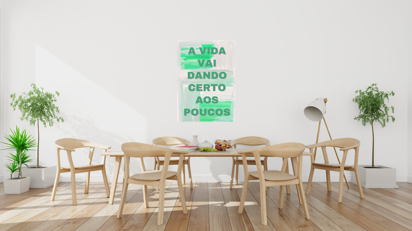 A vida vai dando certo aos poucos