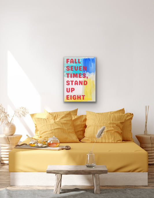 Fall seven times, stand up eight.