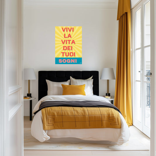 Vivi la vita dei tuoi sogni