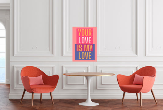 Your love is my love