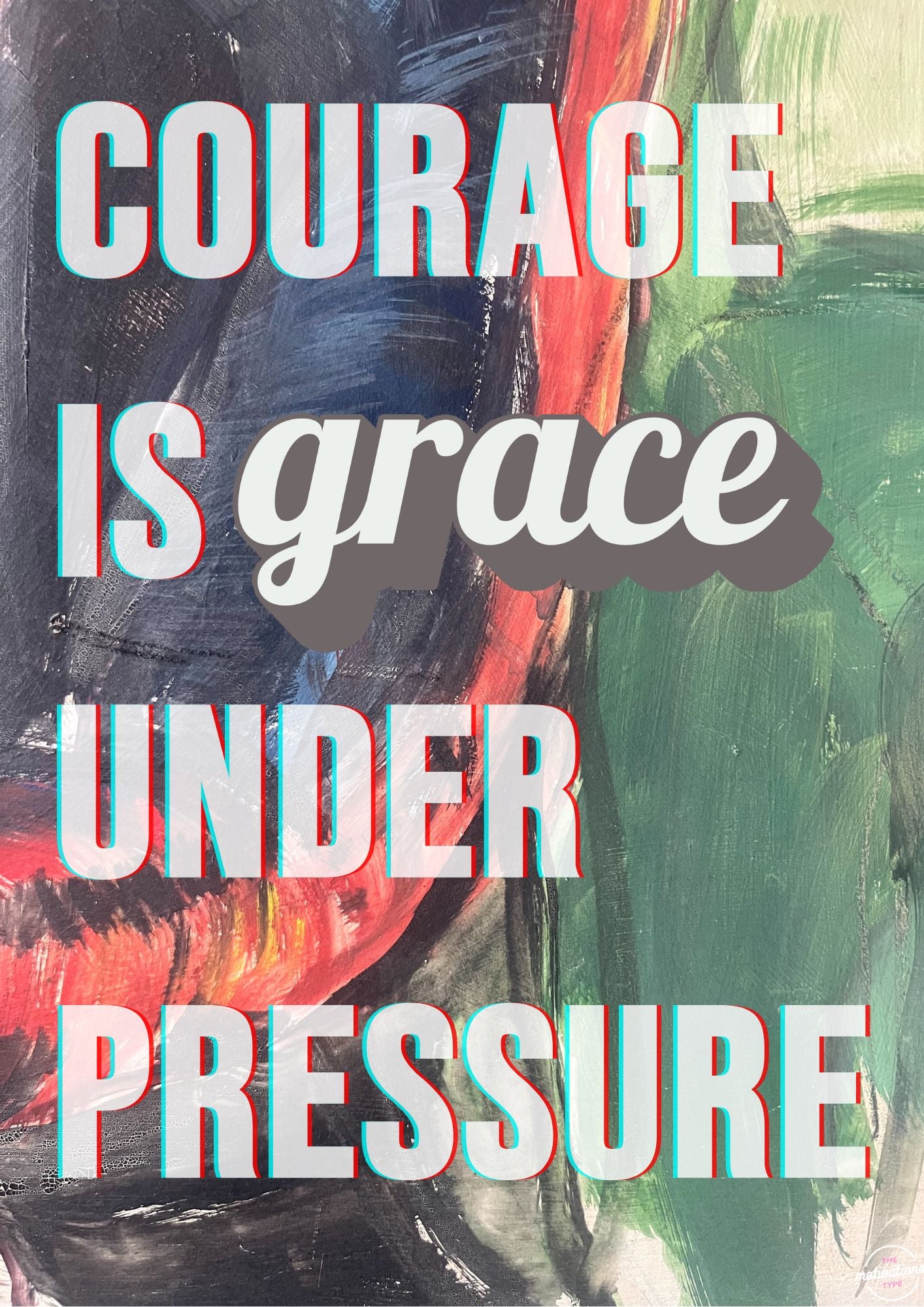 Courage is grace under pressure