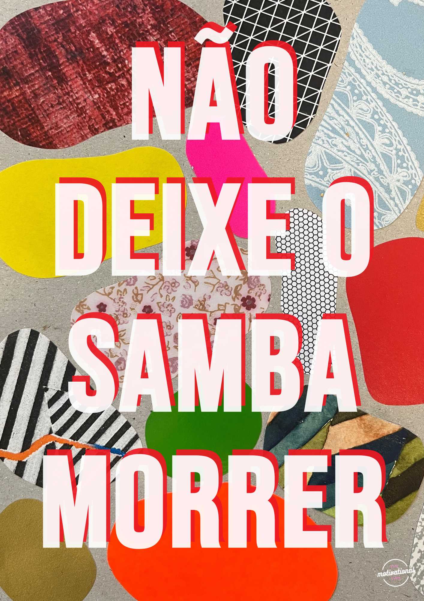 Não Deixe o Samba Morrer — Brazilian typography art print with colourful collage