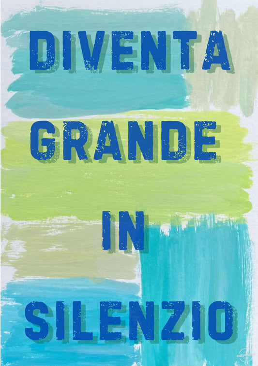 Diventa grande in silenzio