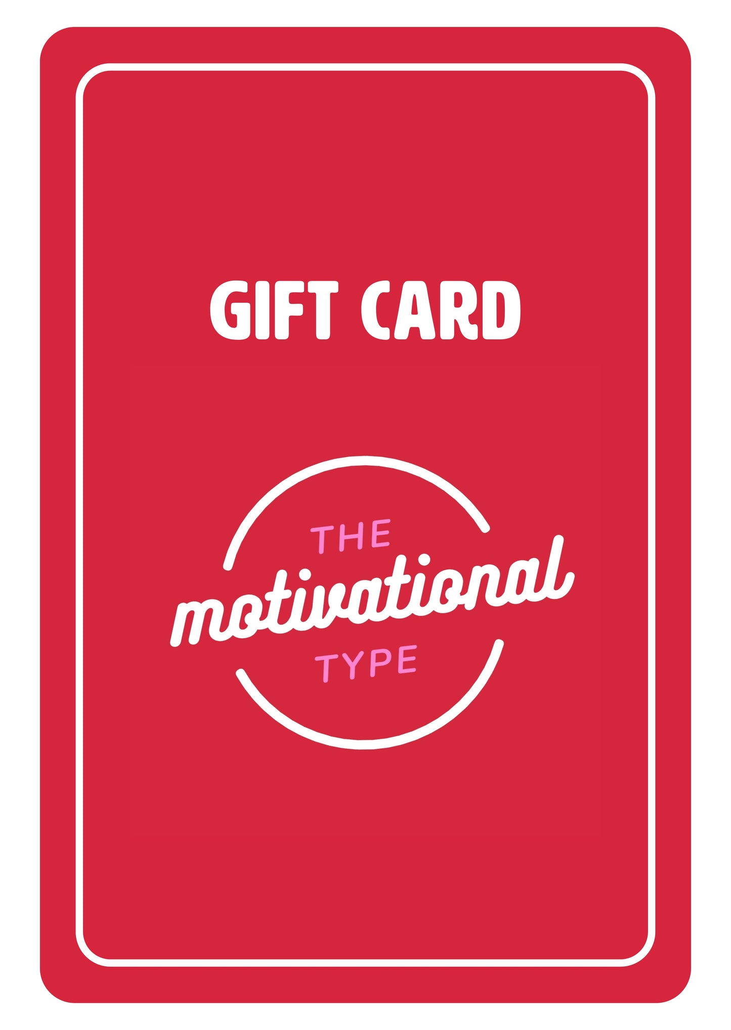 The Motivational Type Gift Card