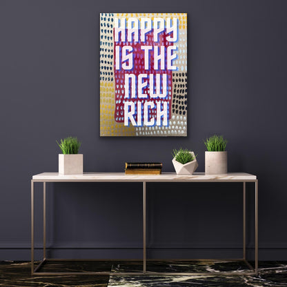 Happy is the new rich