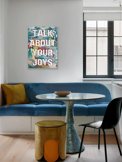 Talk about your joys