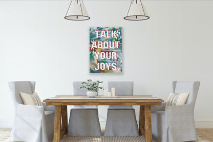 Talk about your joys