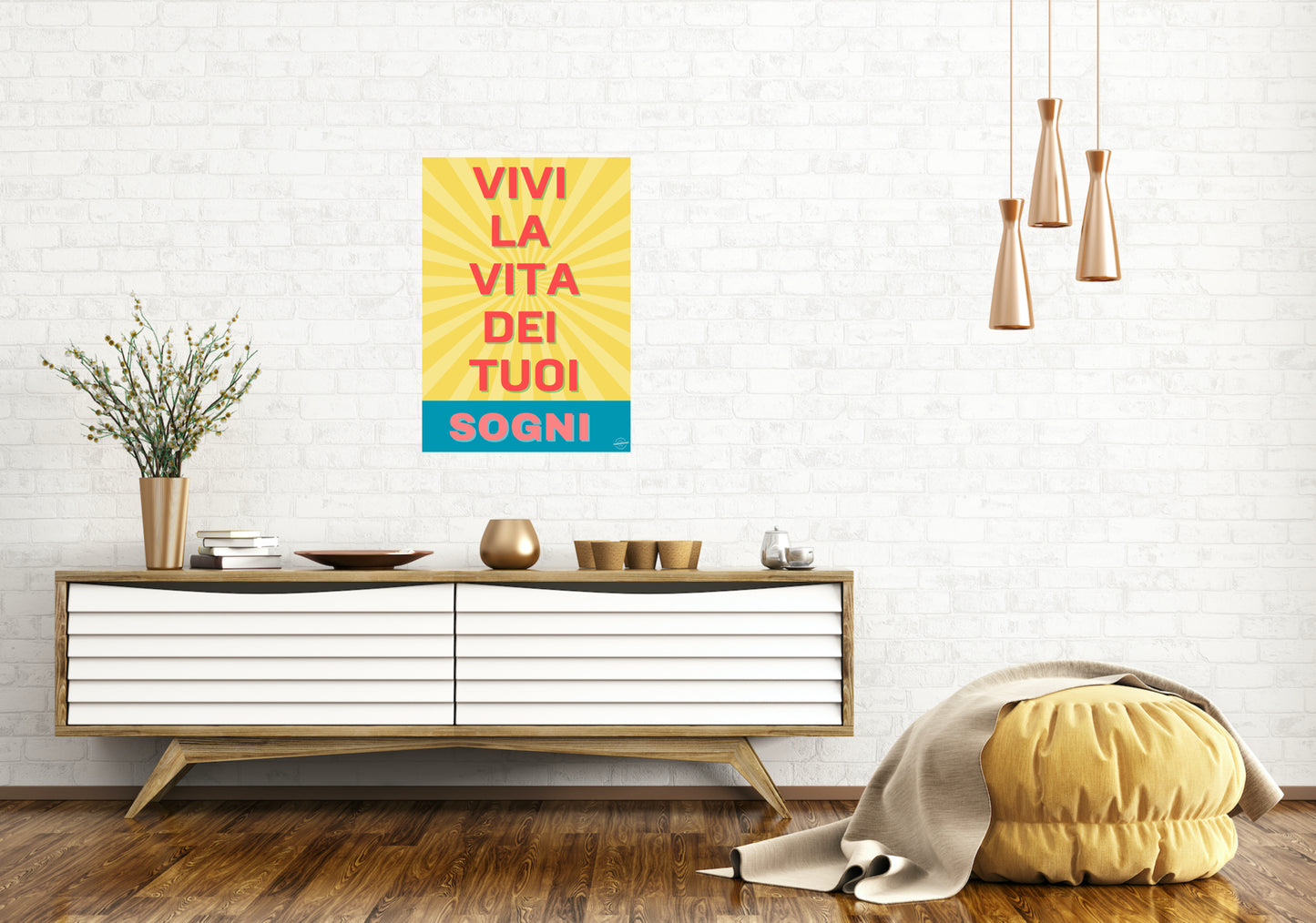 Vivi la vita dei tuoi sogni