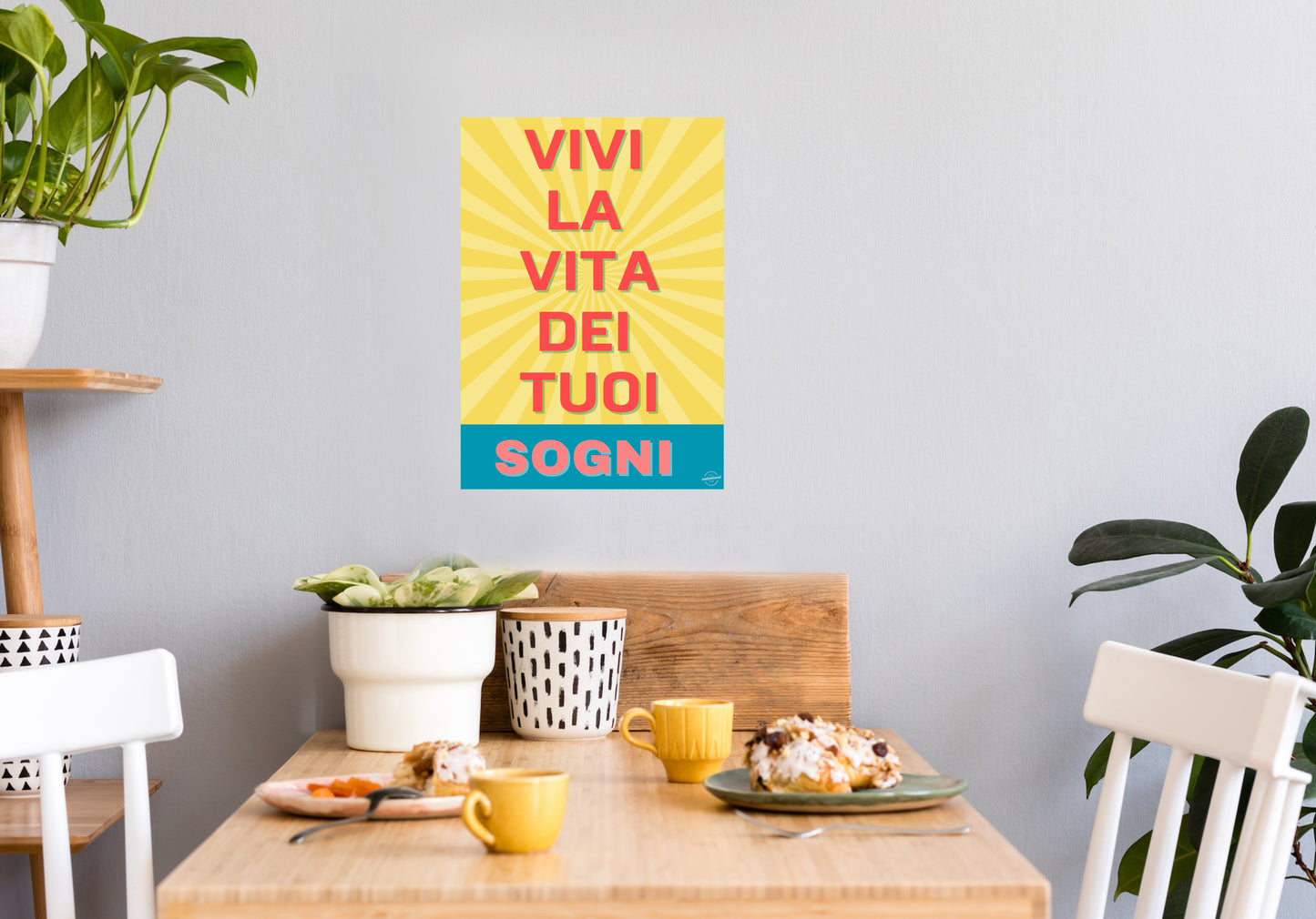 Vivi la vita dei tuoi sogni