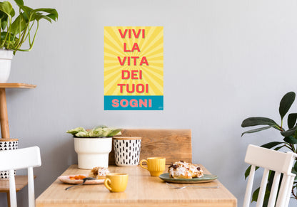 Vivi la vita dei tuoi sogni