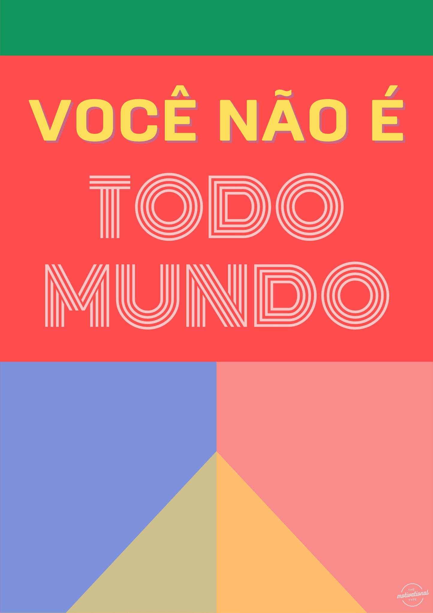 Voce nao e todo mundo