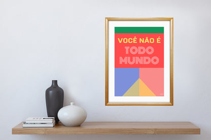 Voce nao e todo mundo