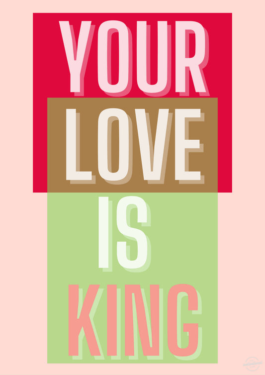 Your love is king